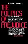 R. Daniels, Roger Daniels - Politics of Prejudice