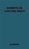 Jean de Sponde, Robert Nugent, Jean de Sponde, Unknown - Sonnets on Love and Death