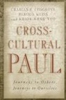 Charles H Cosgrove, Charles H. Cosgrove, Charles H./ Weiss Cosgrove, Herold Weiss, Herold D Weiss, Herold D. Weiss... - Cross-Cultural Paul