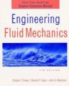 Clayton T. Crowe, Donald F. Elger, John A. Roberson, John A. Crowe Roberson - Engineering Fluid Mechanics Student Solutions Manual to 7 R.e.