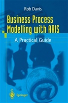 Rob Davis - Business Process Modelling with ARIS
