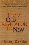 Simon John De Vries, Simon Devries - From Old Revelation to New: A Tradition Historical and Redaction