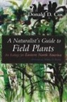 Donald Cox, Donald D Cox, Donald D. Cox, Donald D./ Peron Cox, Shirley A. Peron - Naturalist''s Guide to Field Plants