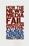 Kenneth Dautrich, Kenneth Hartley Dautrich, Thomas Hartley, Thomas H. Hartley - How the News Media Fail American Voters