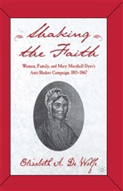Elizabeth De Wolfe, Elizabeth A. De Wolfe, Kenneth A Loparo, Kenneth A. Loparo, E. De Wolfe - Shaking the Faith