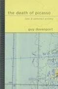 Guy Davenport, Professor Guy Davenport - The Death of Picasso New and Selected Writing