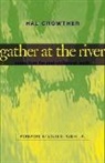 Hal Crowther, Hal/ Rubin Crowther - Gather At The River