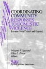 Melanie Shepard, Melanie F. Shepard, Melanie F. Pence Shepard, Melanie Pence Shepard, Ellen Pence, Ellen L Pence... - Coordinating Community Responses to Domestic Violence