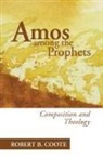 Robert B. Coote - Amos Among the Prophets