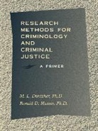 M. L. Dantzker, M. L. (Associate Professor: Director of Dantzker, M. L. (Associate Professor: Director of Graduate Program Dantzker, Mark L. Dantzker, Ronald D Hunter, Ronald D. Hunter - Research Methods for Criminology and Criminal Justice
