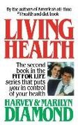 Harvey Diamond, Marilyn Diamond,  Harvey - Living Health
