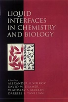 D.W. Deamer, David W. Deamer, Deamer David W., Vladislav S. Markin, Vladislav Semenovich Markin, D.L. Tanelian... - Liquid Interfaces in Chemistry and Biology
