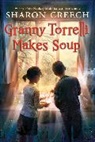 Sharon Creech, Chris (Ill) Raschka, Chris Raschka - Granny Torelli Makes Soup