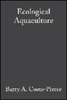 BA Costa-Pierce, Barry A. Costa-Pierce, Barry A Costa-Pierce, Barry A. Costa-Pierce - Ecological Aquaculture