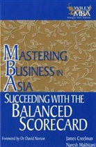 James Creelman, James O. Makhijani Creelman, Naresh Makhijani, David Norton - Mastering Business in Asia: Succeeding With the Balanced Scorecard