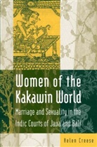 Helen Creese, Creese Helen - Women of the Kakawin World