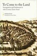 Abraham David, Avraham David, Avraham/ Ordan David - To Come to the Land - Immigration and Settlement in Sixteenth-Century Eretz-Israel