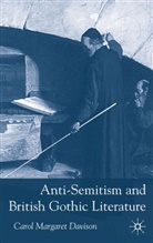 C Davison, C. Davison, Carol Margaret Davison - Anti-Semitism and British Gothic Literature