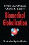 Charles Cheney, Charles C. Cheney, Sergio Diaz-Briquets, Sergio Cheney Diaz-Briquets - Biomedical Globalization
