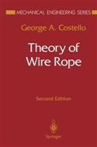 George A Costello, George A. Costello - Theory of Wire Rope
