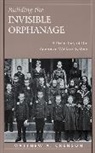 Matthew A. Crenson, Crenson Matthew A. - Building the Invisible Orphanage