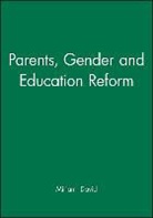 DAVID, Miriam E David, Miriam E. David, Miriam E. (The London Institute) David - Parents, Gender and Education Reform
