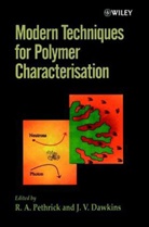 J. V. Dawkins, Pethrick, R. A. Pethrick, R. A. (University of Strathclyde Pethrick, R. A. Dawkins Pethrick, Ra Pethrick... - Modern Techniques for Polymer Characterisation