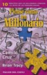 Camilo Cruz, Brian Tracy - PIENSE COMO UN MILLONARIO