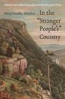 Mary N./ Pryse Murfree, Mary Noailles Murfree, Mary Noailles Pryse Murfree, Marjorie Pryse - In the 'Stranger People''s' Country