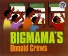 Donald Crews, Donald Crews - Bigmama's
