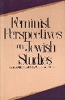 Lynn Davidman, Lynn Tenenbaum Davidman, L. Davidson, Lynn Davidman, Davidman Lynn, Shelly Tenenbaum... - Feminist Perspectives on Jewish Studies