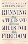 Ellen Craft, William Craft, William Craft Craft, Barbara Mccaskill - Running a Thousand Miles for Freedom