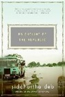 Siddhartha Deb - An Outline of the Republic