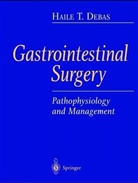 H. T. Debas, Haile T Debas, Haile T. Debas - Gastrointestinal Surgery