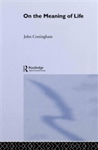J. Cottingham, John Cottingham, John G. Cottingham, COTTINGHAM JOHN G - On the Meaning of Life