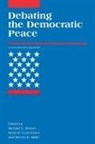 Michael E. Brown, Michael E. Etc. Lynn-Jones Brown, Michael E. Lynn-Jones Brown, Michael E Brown, Michael E. Brown, etc.... - Debating the Democratic Peace