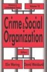 Elin J. Weisburd Waring, David Weisburd, Jeremy Travis, Elin Waring, Elin J. Waring, Elin Joan Waring... - Crime and Social Organization