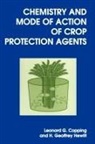 L. G. Copping, Leonard G Copping, Leonard G Hewitt Copping, Leonard G. Copping, Leonard G. Hewitt Copping, COPPING LEONARD G HEWITT H GEO... - Chemistry and Mode of Action of Crop Protection Agents