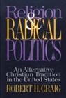 Robert Craig, Robert H. Craig - Religion and Radical Politics