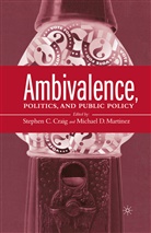 Stephen C. Craig, Stephen C. Martinez Craig, Craig, S Craig, S. Craig, Stephen C. Craig... - Ambivalence, Politics, and Public Policy