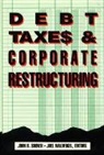 John B. Shoven, Shoven John B., Joel Waldfogel - Debt, Taxes and Corporate Restructuring
