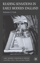 K Craik, K. Craik, Katharine A. Craik - Writing Sensations in Early Modern England