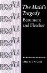 Francis Beaumont, Francis Fletcher Beaumont, T. W. Craik, John Fletcher, T W Craik, T. W. Craik - The Maid's Tragedy: Beaumont and Fletcher