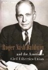 Robert Cottrell, Cottrell Robert, Paul Avrich Collection (Library of Congr - Roger Nash Baldwin and the American Civil Liberties Union