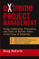 DeCarlo, Doug DeCarlo, Douglas DeCarlo, DeCarlo Douglas - Extreme Project Management
