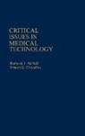Unknown, Ernest G. Cravalho, Barbara J. McNeil - Critical Issues in Medical Technology