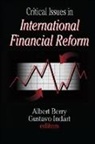 Albert Indart Berry, Gustavo Indart, Indart Gustavo, Albert Berry, Gustavo Indart - Critical Issues in International Financial Reform