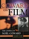 Barry Day - Coward on Film