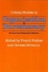 Frank Fischer, Carmen Sirianni, Frank Fischer, Carmen Sirianni - Critical Studies in Organization and Bureaucracy: Revised and Expanded