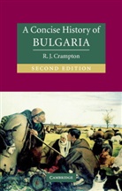 R J Crampton, R. J. Crampton, R. J. (University of Oxford) Crampton, Crampton R. J. - Concise History of Bulgaria